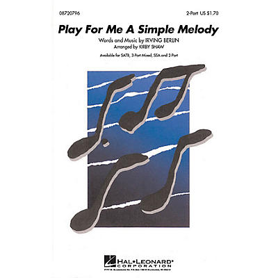 Hal Leonard Play for Me a Simple Melody 2-Part arranged by Kirby Shaw