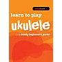 Music Sales Playbook - Learn to Play Ukulele Music Sales America Series Softcover Written by Various