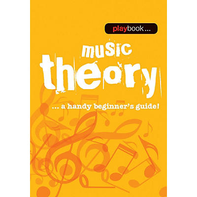 Music Sales Playbook - Music Theory (A Handy Beginner's Guide!) Music Sales America Series Softcover by Various