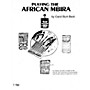 Hal Leonard Playing African Mbira Richmond Music ¯ Folios Series