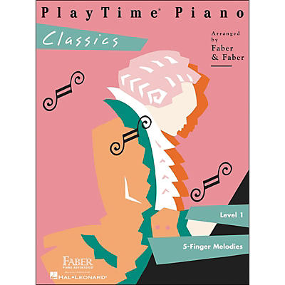 Faber Piano Adventures Playtime Piano Classics Level 1 5 Finger Melodies - Faber Piano