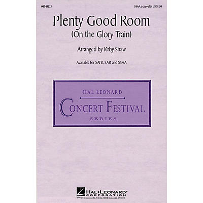 Hal Leonard Plenty Good Room (On the Glory Train) SSAA A Cappella composed by Kirby Shaw