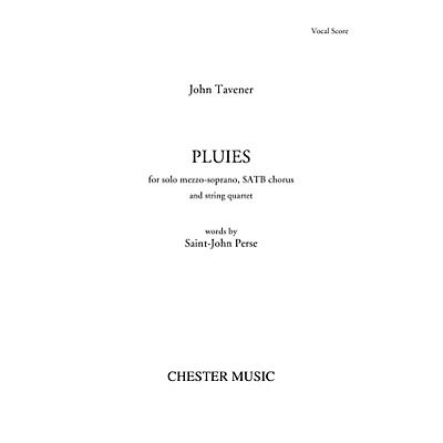 CHESTER MUSIC Pluies (for Mezzo-Soprano, SATB chorus and piano) SATB Score Composed by John Tavener