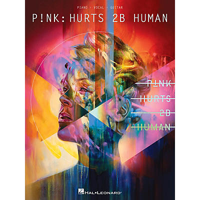 Hal Leonard P!nk - Hurts 2B Human Piano/Vocal/Guitar Songbook by Pink