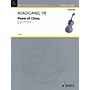 Schott Poem of China, Op. 15 (Violoncello and Piano) String Series Softcover Composed by Xiaogang Ye