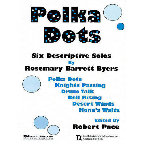 Lee Roberts Polka Dots (Six Descriptive Solos) Pace Piano Education Series Composed by Rosemary Barrett Byers