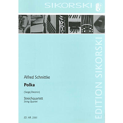 SIKORSKI Polka (String Quartet) String Series Composed by Alfred Schnittke