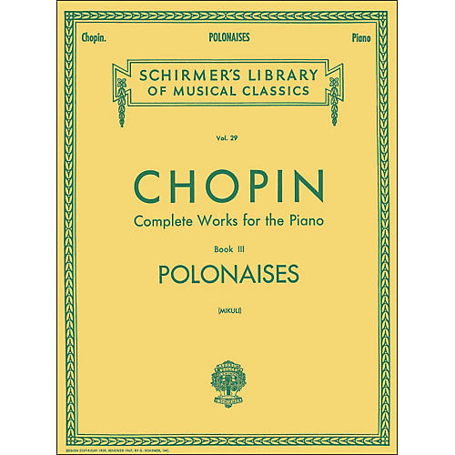 G. Schirmer Polonaises for Piano Complete Works Book 3 By Chopin