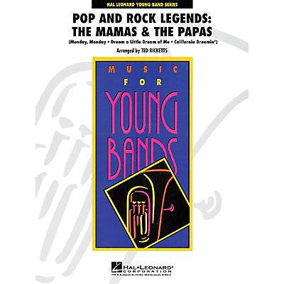 Hal Leonard Pop and Rock Legends - The Mamas & the Papas - Young Concert Band Level 3 by Ted Ricketts
