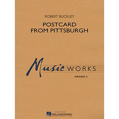 Hal Leonard Postcard From Pittsburgh - MusicWorks Concert Band Grade 3