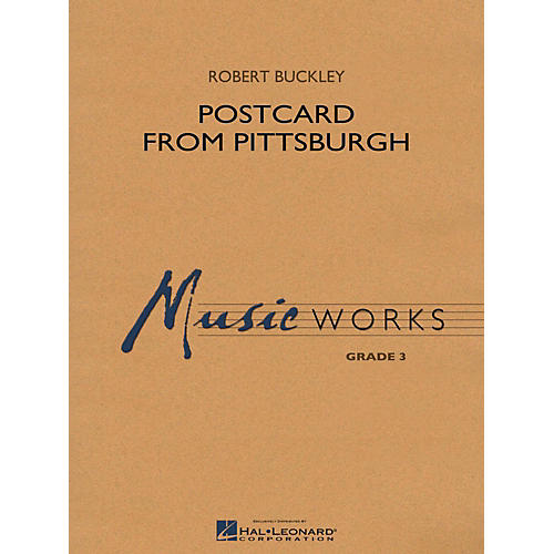Hal Leonard Postcard From Pittsburgh - MusicWorks Concert Band Grade 3