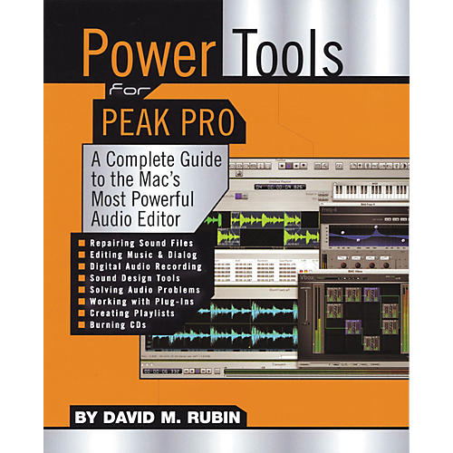 Power Tools for Peak Pro - A Complete Guide to Mac's Most Powerful Audio Editor (Book)