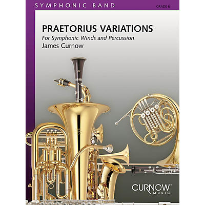 Curnow Music Praetorius Variations (Grade 6 - Score Only) Concert Band Level 6 Composed by James Curnow