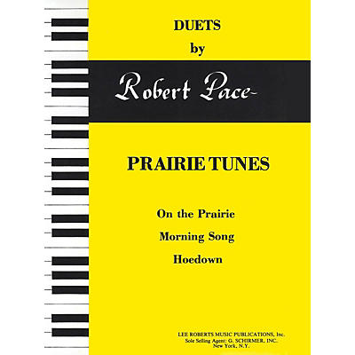 Lee Roberts Prairie Tunes (On the Prairie, Morning Song, Hoedown) Pace Duet Piano Education Series by Robert Pace