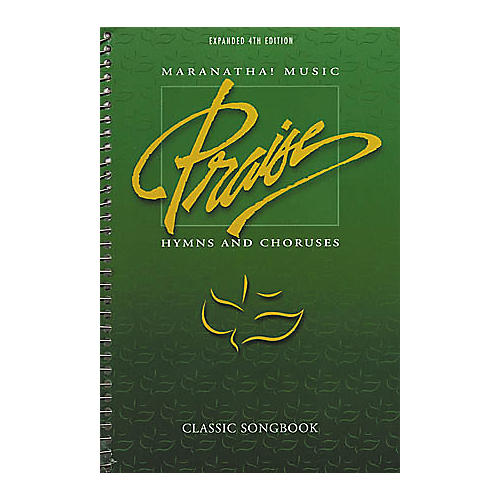 Praise Hymns and Choruses 4th Edition Classic Songbook