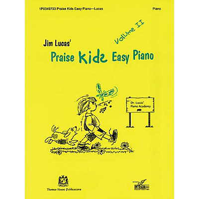 Thomas House Publications Praise Kids Easy Piano Volume II written by Jim Lucas