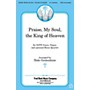 Fred Bock Music Praise, My Soul, the King of Heaven SATB arranged by Dale Grotenhuis