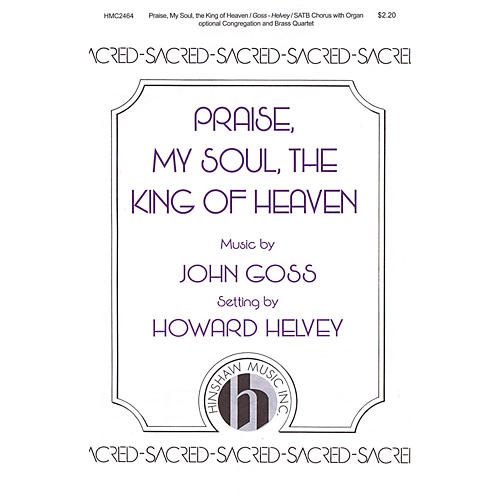 Hinshaw Music Praise, My Soul, the King of Heaven SATB arranged by Howard Helvey