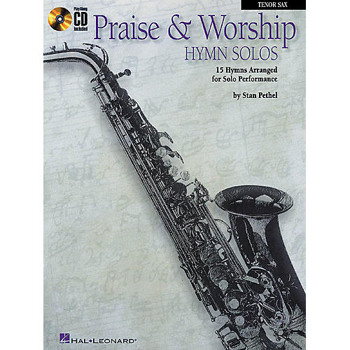 Praise & Worship Hymn Solos - 15 Hymns Arranged for Solo Performance for Clarinet and Tenor Sax Book/CD