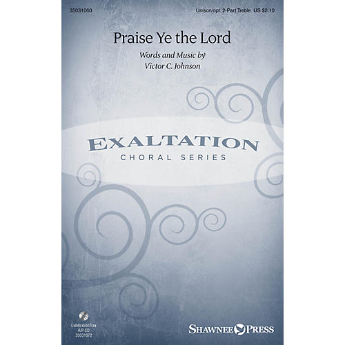 Shawnee Press Praise Ye the Lord Unison/2-Part Treble composed by Victor C. Johnson