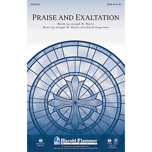 Shawnee Press Praise and Exaltation (with Praise to the Lord the Almighty) SATB composed by Joseph M. Martin