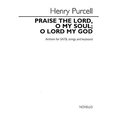 Novello Praise the Lord, O My Soul; O Lord My God (for SATB choir, strings and keyboard) SATB by Henry Purcell
