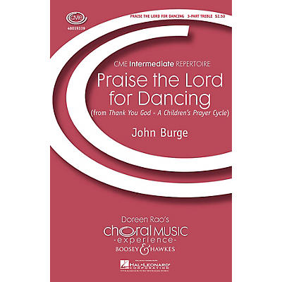 Boosey and Hawkes Praise the Lord for Dancing (from Thank You God) CME Intermediate 3 Part Treble composed by John Burge