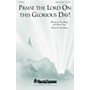 Shawnee Press Praise the Lord on This Glorious Day! SATB, HANDBELLS composed by Don Besig