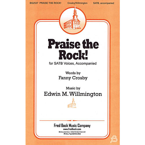 Fred Bock Music Praise the Rock! SATB composed by Fanny J. Crosby