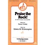 Fred Bock Music Praise the Rock! SATB composed by Fanny J. Crosby