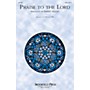 Brookfield Praise to the Lord SATB arranged by Barry Talley