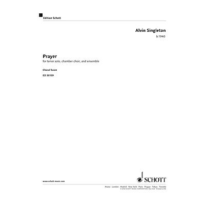 Schott Prayer (Choral Score) CHORAL SCORE Composed by Alvin Singleton