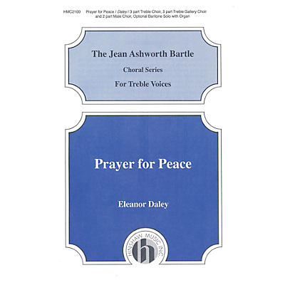 Hinshaw Music Prayer for Peace 3 Part composed by Eleanor Daley