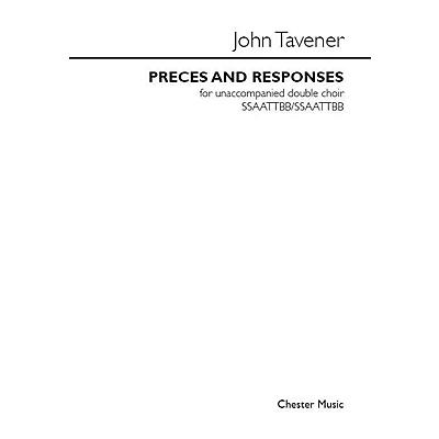 CHESTER MUSIC Preces and Responses SATB a cappella Composed by John Tavener