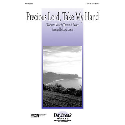 Daybreak Music Precious Lord, Take My Hand SATB arranged by Lloyd Larson