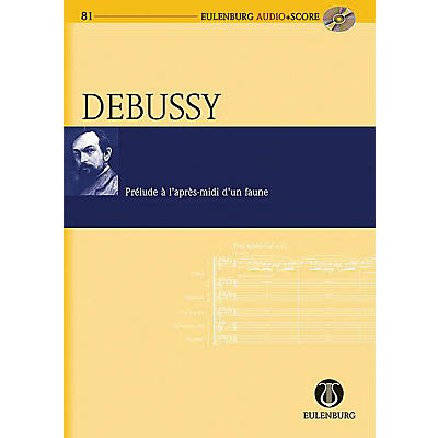 Eulenburg Prelude a l'apres-midi d'un faune Eulenberg Audio plus Score Series Softcover with CD by Claude Debussy