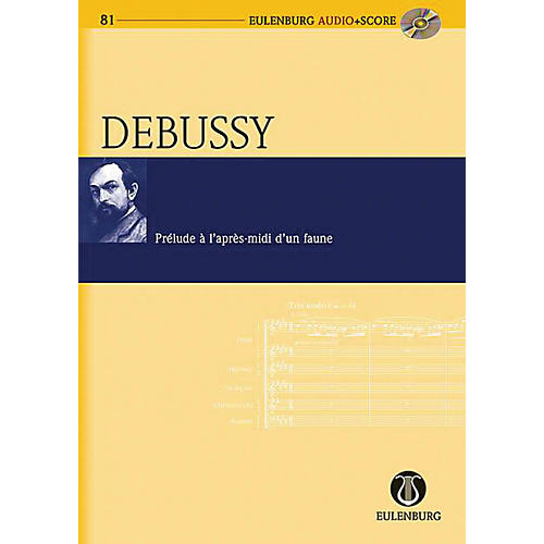 Eulenburg Prelude a l'apres-midi d'un faune Eulenberg Audio plus Score Series Softcover with CD by Claude Debussy