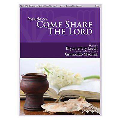 Fred Bock Music Prelude on Come Share the Lord arranged by Grimoaldo Macchia