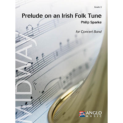 Anglo Music Press Prelude on an Irish Folk Tune (Grade 3 - Score and Parts) Concert Band Level 3 Composed by Philip Sparke