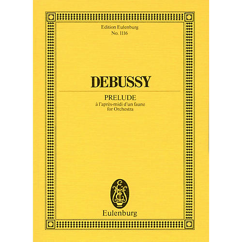 Eulenburg Prelude on the Afternoon of a Fawn (Prelude a l'apres-midi d'un faune) Schott Series by Claude Debussy