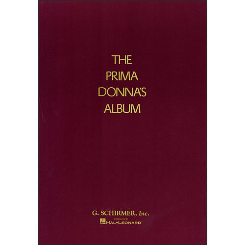 G. Schirmer Prima Donna's Album - 42 Celebrated Arias From Famous Operas