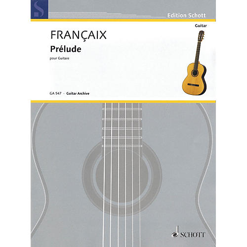 Schott Prélude (for Guitar) Schott Series Softcover Composed by Jean Françaix