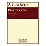 Southern Pro Texana Concert Band Level 3 Composed by Alfred Reed
