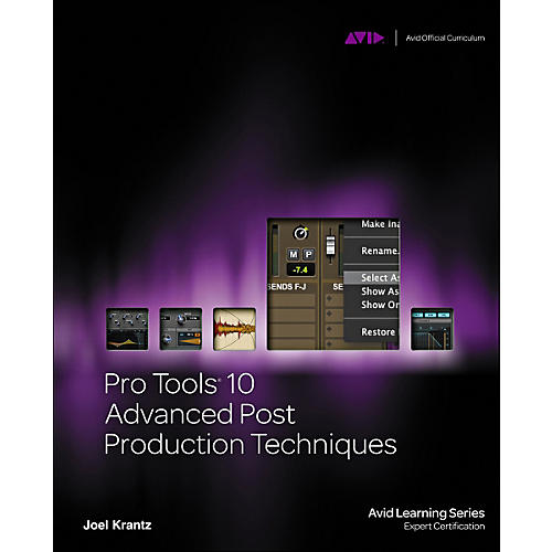 Pro Tools 10 Advanced Post Production Techniques Book/DVD