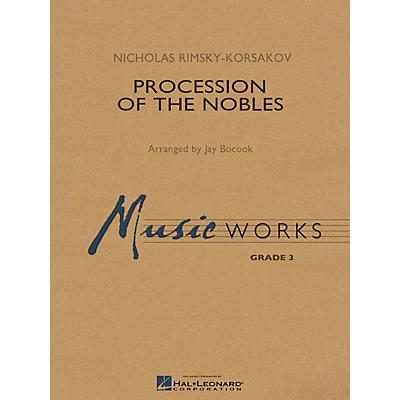 Hal Leonard Procession of the Nobles Concert Band Level 3 Arranged by Jay Bocook