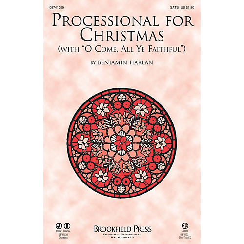 Brookfield Processional for Christmas (with O Come, All Ye Faithful) CHOIRTRAX CD Arranged by Benjamin Harlan