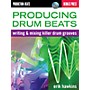 Berklee Press Producing Drum Beats Berklee Guide Series Softcover with disk Written by Erik Hawkins