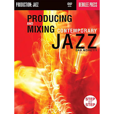 Berklee Press Producing & Mixing Contemporary Jazz Berklee Guide Series CD-ROM Written by Dan Moretti