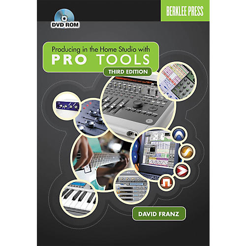 Producing in the Home Studio with Pro Tools 3rd Edition (Book/DVD)