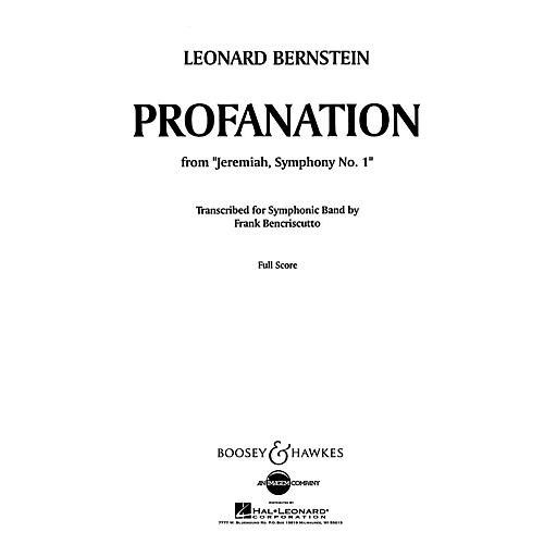 Boosey and Hawkes Profanation (from Jeremiah, Symphony No. 1) Concert Band by Leonard Bernstein Arranged by Frank Bencriscutto